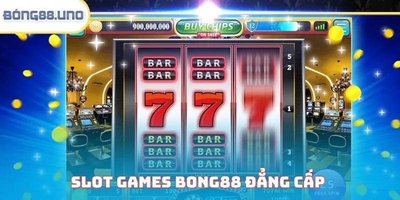 Slot game Bong88 đẳng cấp, cơ hội nhận thưởng lớn
