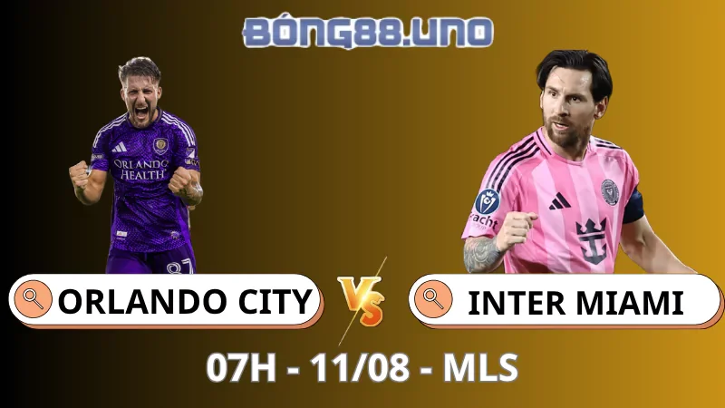 Soi Kèo Orlando City vs Inter Miami - MLS - 11/08/2025