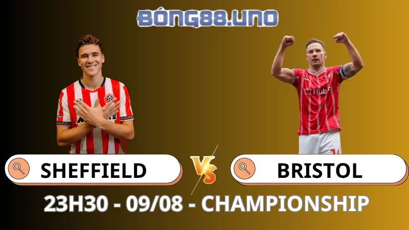 Soi Kèo Sheffield Utd vs Bristol - Championship - 09/08/2025