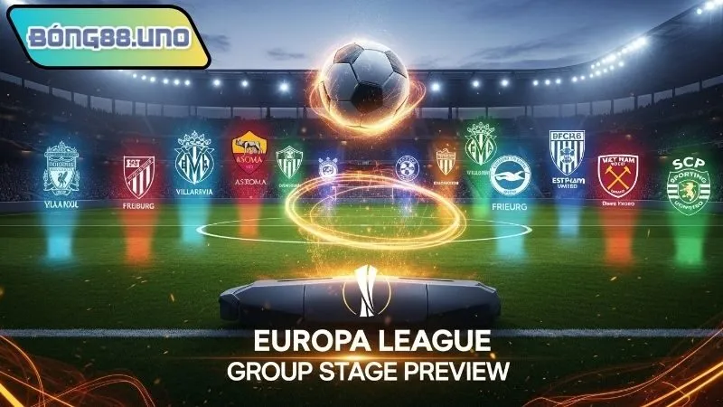 Nhận định Vòng bảng Europa League về tình hình các đội lớn