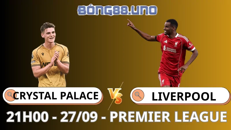 Soi Kèo Crystal Palace Vs Liverpool