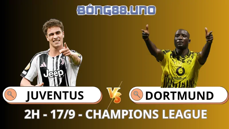Soi Kèo Juventus Vs Dortmund - Champions League - 17/09/2025