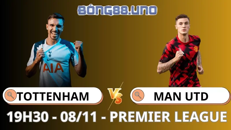 Soi Kèo Tottenham Vs MU - Premier League - 08/11/2025