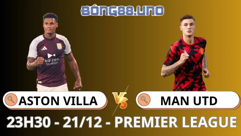 Soi Kèo Aston Villa Vs MU