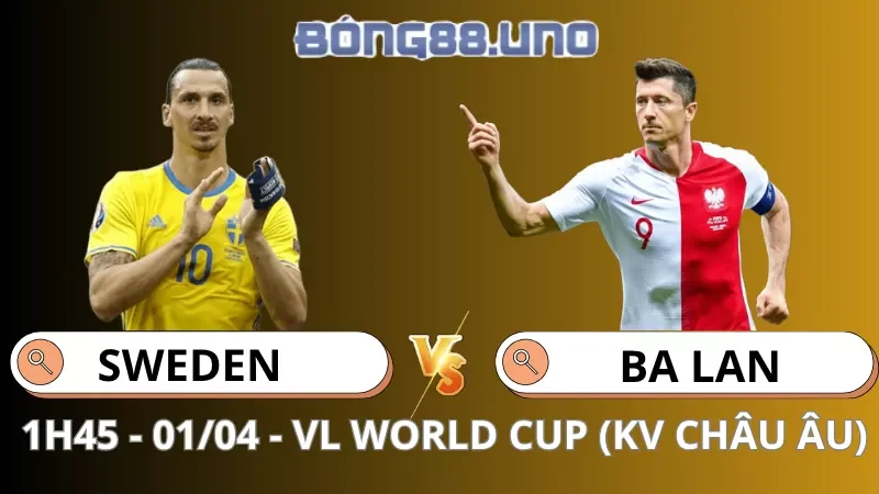 Soi Kèo Thụy Điển Vs Ba Lan