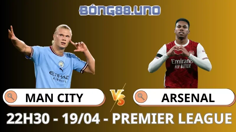 Soi Kèo Man City Vs Arsenal - Premier League - 19/04/2026